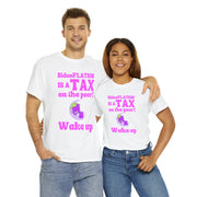 BidenFlation is a tax on the poor Wake up Unisex Heavy Cotton Tee