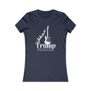 Trump Music Station Playing in 2024 Women's Favorite Tee