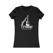 Trump Music Station Playing in 2024 Women's Favorite Tee