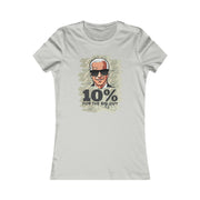 Ten Percent for the big guy Women's Favorite Tee