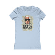 Ten Percent for the big guy Women's Favorite Tee