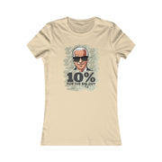 Ten Percent for the big guy Women's Favorite Tee