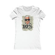 Ten Percent for the big guy Women's Favorite Tee