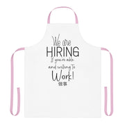 We are hiring if you're able and willing to work Apron (AOP)