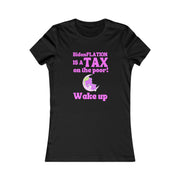 BidenFlation is a tax on the poor Wake up women's Favorite Tee