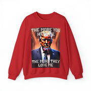 The more you hate me The more they love me Heavy Blend™ Crewneck Sweatshirt Unisex