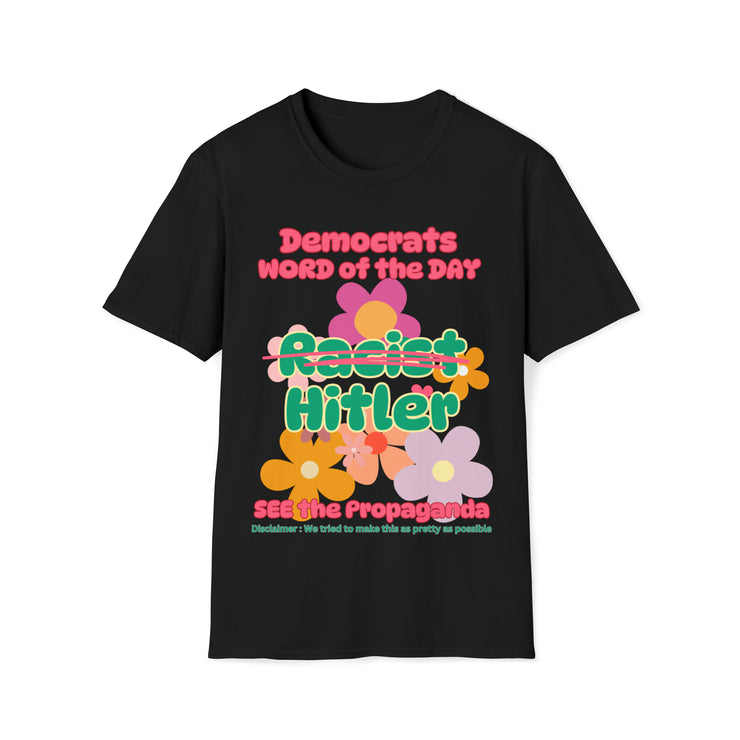 Democrats word of the day Soft style T-Shirt unisex