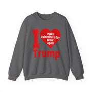 I love Trump Make Valentine's Day Great Again Blend™ Crewneck Sweatshirt Unisex