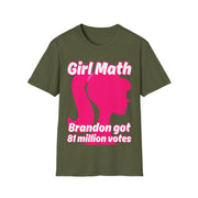 Girl Math Brandon got 81 million votes Soft style T-Shirt unisex