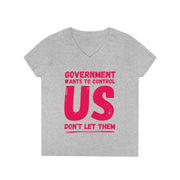 Government wants to control US Don't let them V-neck Women's tee