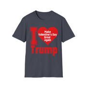 I love Trump Make Valentine's Day Great Again Soft style T-Shirt unisex