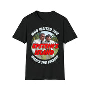 Who visited the Epstein's Island What's the secret Soft style T-Shirt unisex