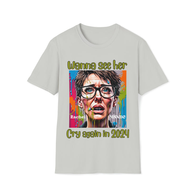 Wanna see her cry again in 2024 Soft style T-Shirt unisex