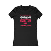 After a car accident, the road to recovery may be long. hire the best team. TEAM (add your law firm or medical center name) Women's Favorite Tee