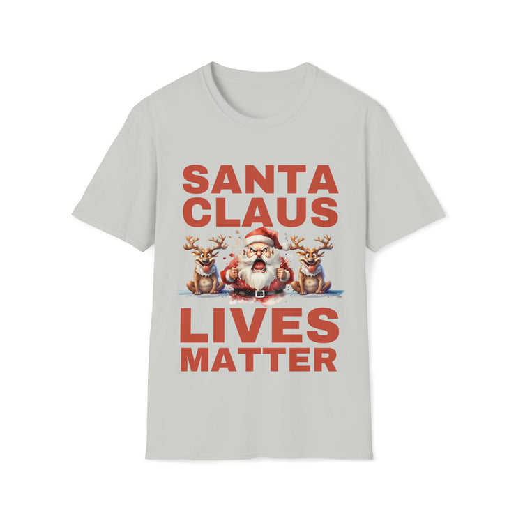 Santa Claus Lives Matter Christmas Beige or Dutch-Red Soft style T-Shirt