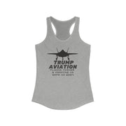 Trump Aviation Flying higher and keeping us safe in 2024 women's Ideal Racerback Tank