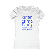 Biden Crime Family Millions richer thanks to China Women's Favorite Tee