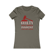 Guilty until proven innocent seek the truth Women's Favorite Tee