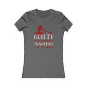 Guilty until proven innocent seek the truth Women's Favorite Tee