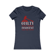 Guilty until proven innocent seek the truth Women's Favorite Tee