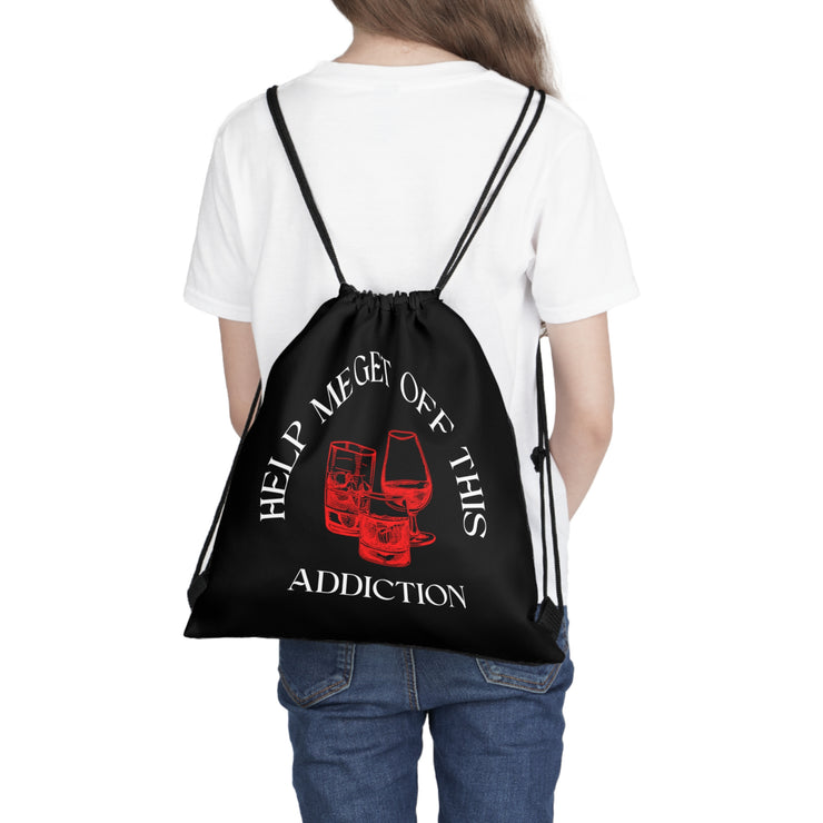 Help me get off this addiction alcohol Outdoor Drawstring Bag black