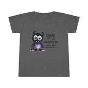 You're just so obsessed with me Toddler T-shirt