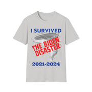 I survived the Biden Disaster 2021-2024 Soft style T-Shirt unisex