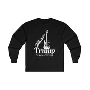 Trump Music Station Playing in 2024 Ultra Cotton Long Sleeve Tee