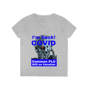 I'm back! COVID Common Flu still on Vacation Blue ladies' V-Neck T-Shirt