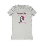 Beautiful skin requires commitment, not a miracle women's Favorite Tee