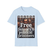 Video don't lie Free January 6 Political Prisons Soft style T-Shirt unisex