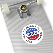 The best way to predict the future VOTE Round Stickers, Indoor\Outdoor