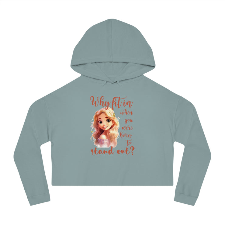 Why fit it when you were born to stand out? women’s Cropped Hooded Sweatshirt