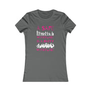 A safe workplace is a happy workplace women's Favorite Tee