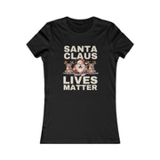 Santa Claus Lives Matter Christmas Beige or Dutch-Red Women's Favorite Tee