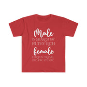 Male in search of filthy rich female Unisex Softstyle T-Shirt