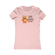 You're just so obsessed with me orange cute-monster Favorite Tee black and crème