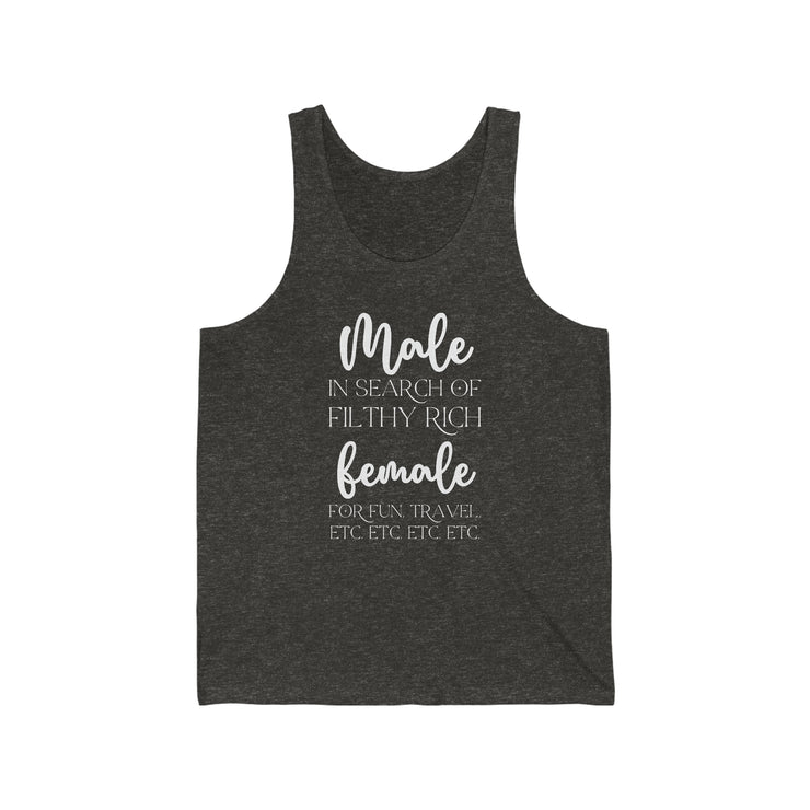 Male in search of filthy rich female Unisex Jersey Tank