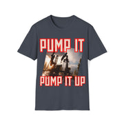 Pump it pump it up oil Soft style T-Shirt