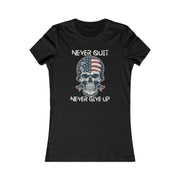 Never quit never give up  Women's Favorite Tee