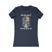 Never quit never give up  Women's Favorite Tee