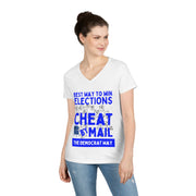 Best way to win elections Cheat by Mail The Democrat Way ladies' V-Neck T-Shirt