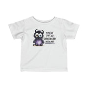 You're just so obsessed with me purple cute monster Infant Fine Jersey Tee