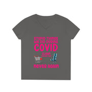 Stupid things we did during COVID ladies' V-Neck T-Shirt