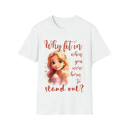 Why fit it when you were born to stand out? Unisex Softstyle T-Shirt