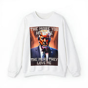 The more you hate me The more they love me Heavy Blend™ Crewneck Sweatshirt Unisex