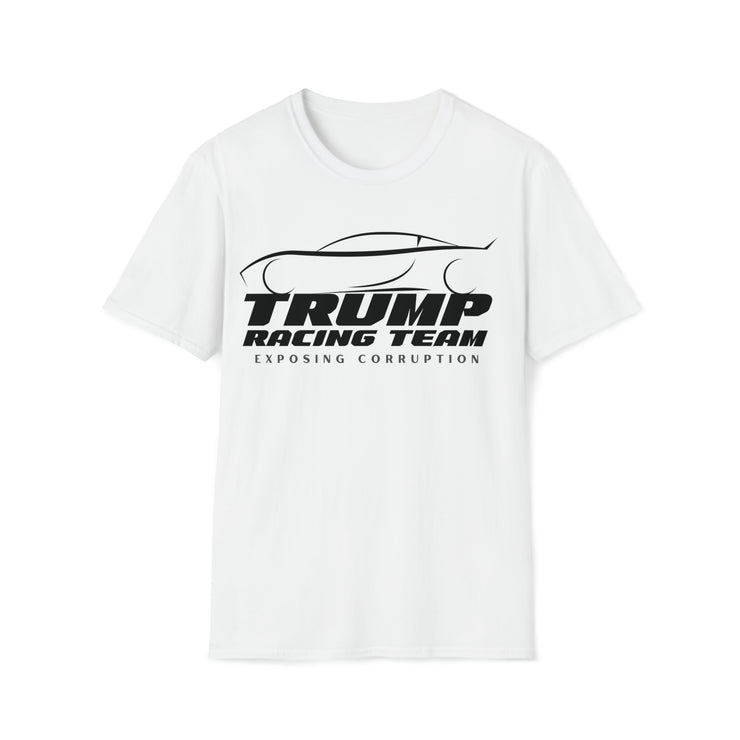 Trump Racing Team Exposing Corruption Unisex Softstyle T-Shirt