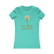 I can buy myself flowers Women's Favorite Tee