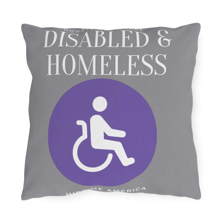 Disabled & Homeless Share and donate outdoor Pillow grey