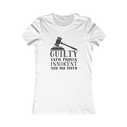 Guilty until proven innocent seek the truth Women's Favorite Tee